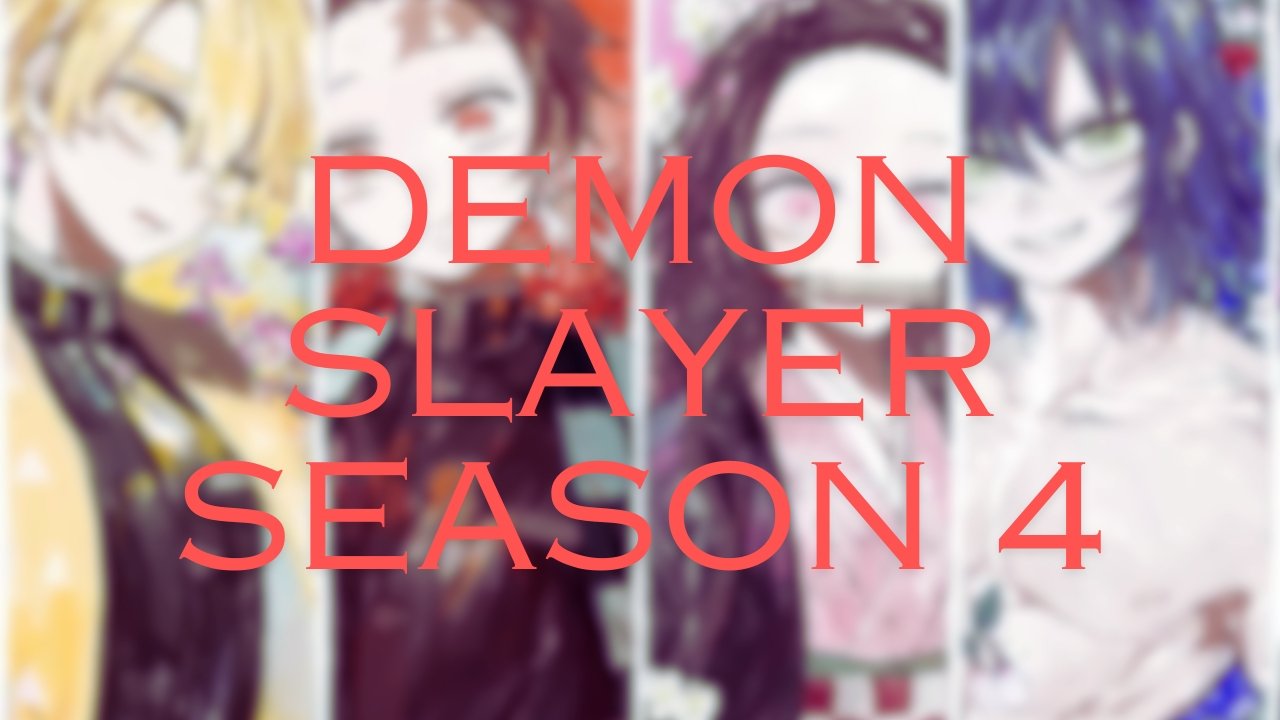 Demon Slayer Season 4