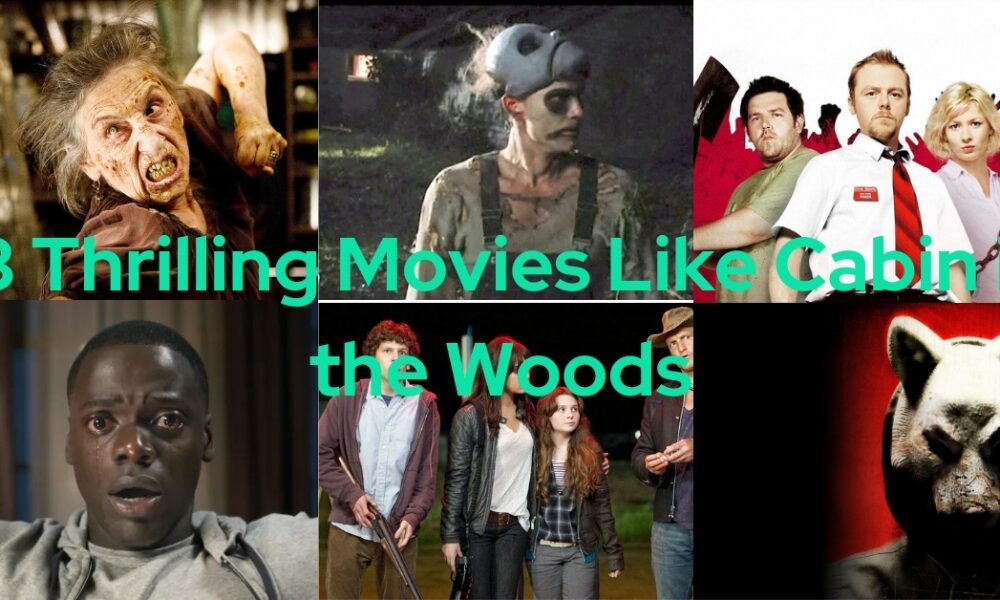 13 Thrilling Movies Like Cabin in the Woods